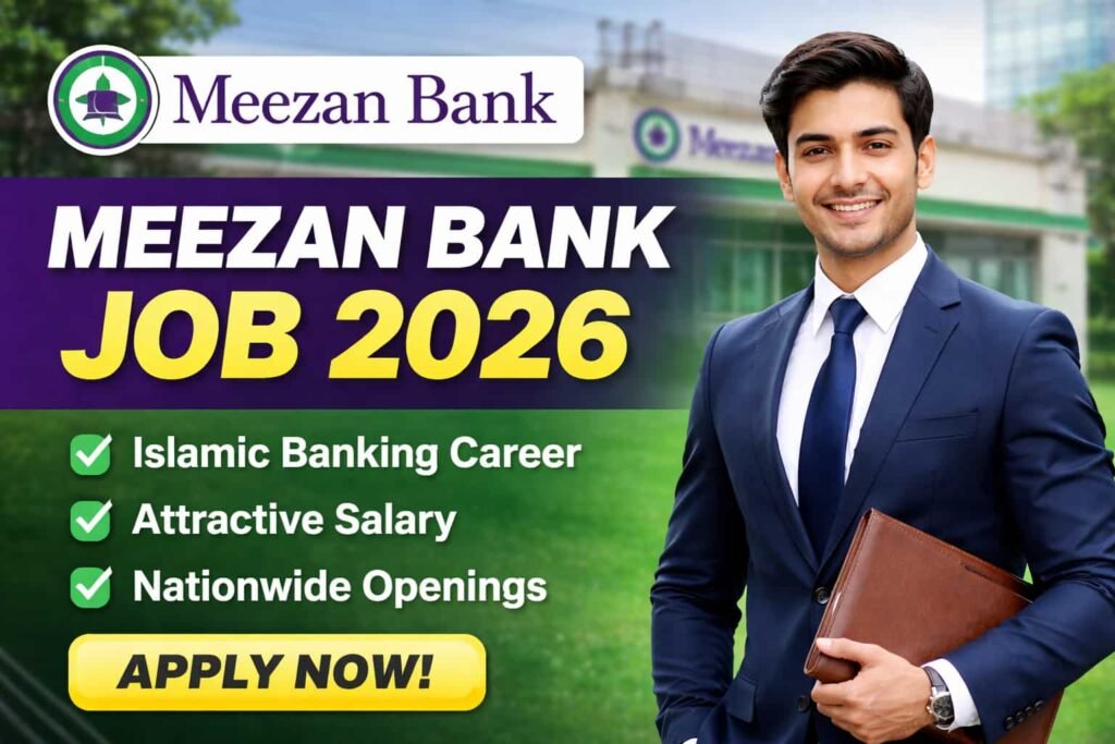 Meezan Bank job 2026 official recruitment advertisement showing banking career opportunities, eligibility criteria and online apply details in Pakistan.
